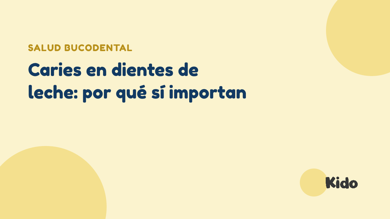 Portada del artículo "Caries en dientes de leche: por qué sí importan" en el blog de Kido